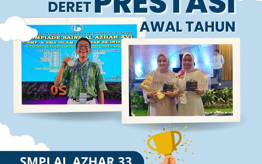 SMP Islam Al Azhar 33 Mengawali Tahun dengan Deret Prestasi Gemilang​